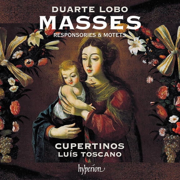 Luis Toscano - Lobo: Masses, Responsories & Motets - Music & Performance - CD