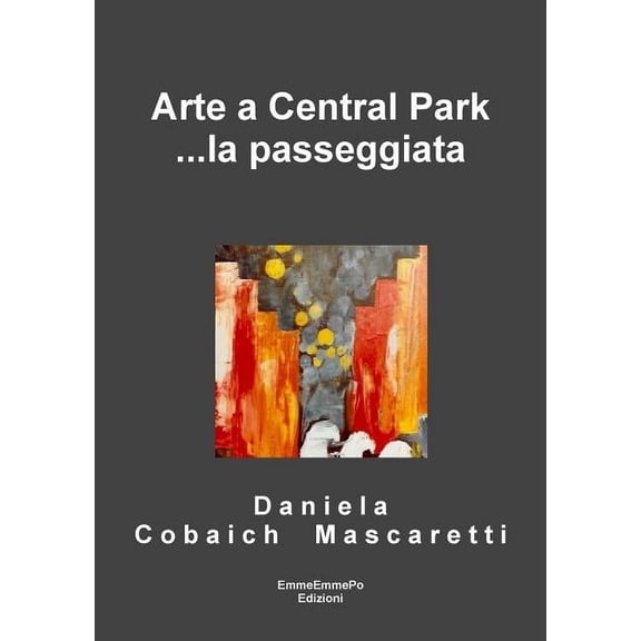 Arte a Central Park ...la passeggiata (Paperback)