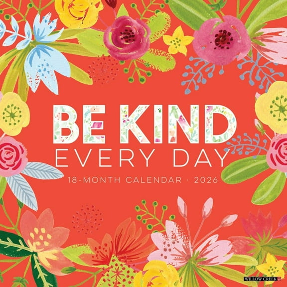 Willow Creek Press, Be Kind 2026 Wall Calendar, 12'' X 12'', 18-Month Calendar with Stapled Binding