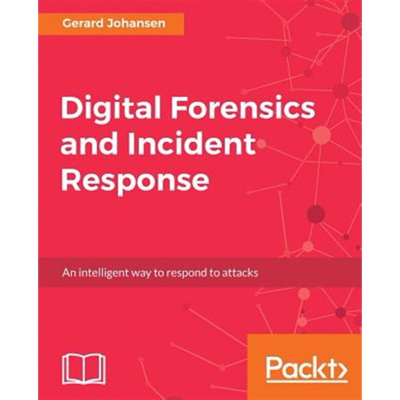 Pre-Owned Digital Forensics and Incident Response: A practical guide to deploying digital forensic techniques in response to cyber security incidents (Paperback) 1787288684 9781787288683