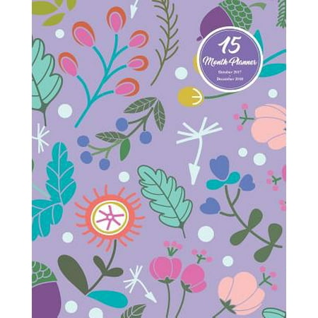 Franklin Blooms Daily Refills - 15 Months Planner October 2017 - December 2018, Monthly Calendar with Daily Planners, Passion/Goal Setting Organizer, 8x10,