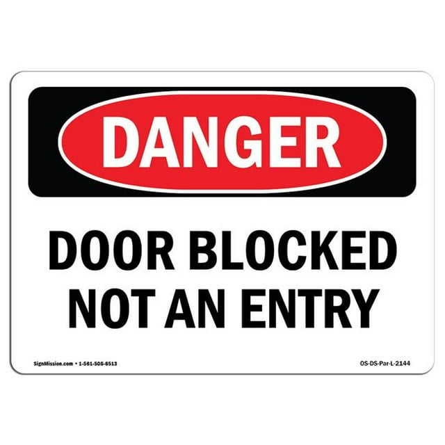 SignMission OS-DS-A-1824-L-2144 18 x 24 in. OSHA Danger Sign - Door Blocked Not An Entry