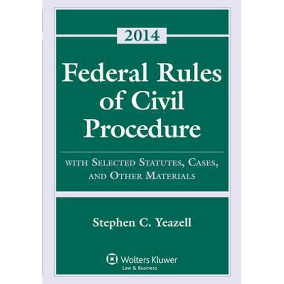 Pre-Owned Federal Rules Civil Procedure W/ Select Stat Case Material 2014 (Paperback) 145484177X 9781454841777