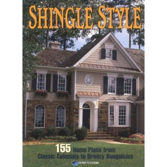 Pre-Owned Shingle Style : 165 Home Plans from Classic Colonials to Breezy Bungalows