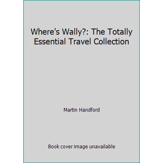 Pre-Owned Where's Wally?: The Totally Essential Travel Collection (Paperback) 1406333522 9781406333527