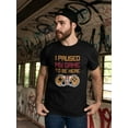thumbnail image 2 of Paused My Game To Be Here... Men T-Shirt, Male 3X-Large, 2 of 4