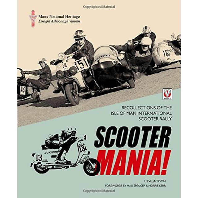 Scooter Mania!: Souvenirs de l'Île de l'Homme Rallye International de Scooter