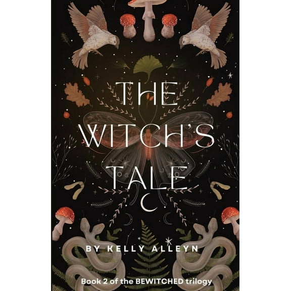 Bewitched The Witch's Tale: Book 2 of the Bewitched trilogy, Book 2, (Paperback)