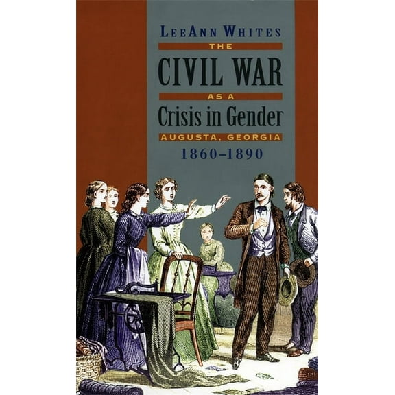 Civil War as a Crisis in Gender, (Paperback)