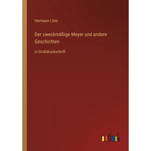 Der zweckmäßige Meyer und andere Geschichten (Paperback)