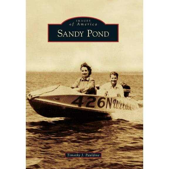 Sandy Pond (Paperback) by Timothy J Pauldine