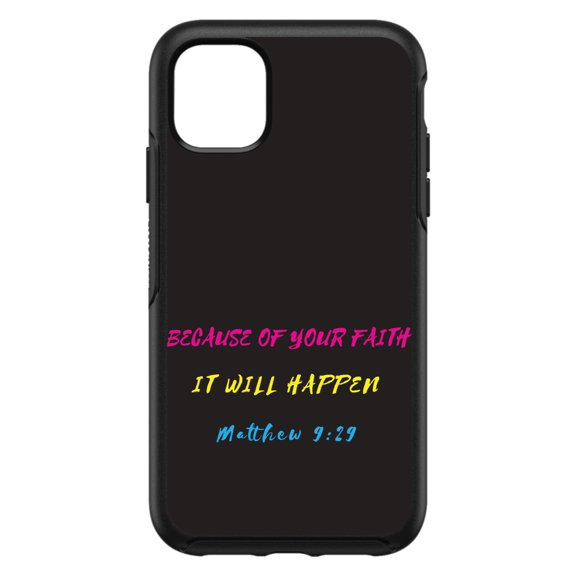 DistinctInk Custom SKIN / DECAL compatible with OtterBox Symmetry for iPhone 11 Pro (5.8" Screen) - Matthew 9:29 - Because of Your Faith, It Will Happen - Show Your Love of Christ