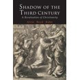 thumbnail image 1 of Pre-Owned Shadow of the Third Century : A Revaluation of Christianity (Paperback) 9781684223541, 1 of 1