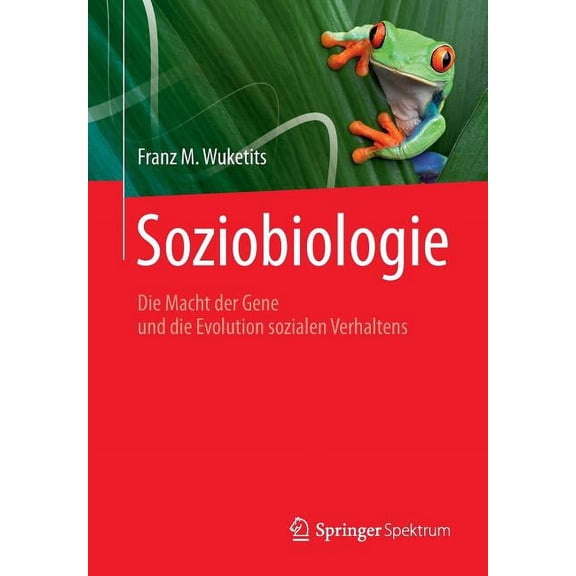 Soziobiologie: Die Macht Der Gene Und Die Evolution Sozialen Verhaltens, (Paperback)