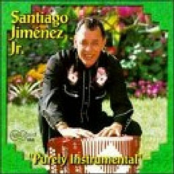 Santiago Jimenez, JR. - Purely Instrumental - Music & Performance - CD