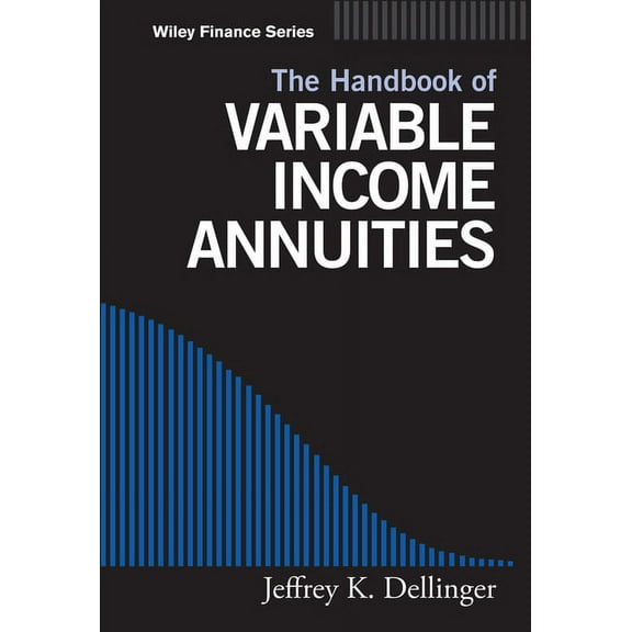 Wiley Finance The Handbook of Variable Income Annuities, Book 311, (Hardcover)