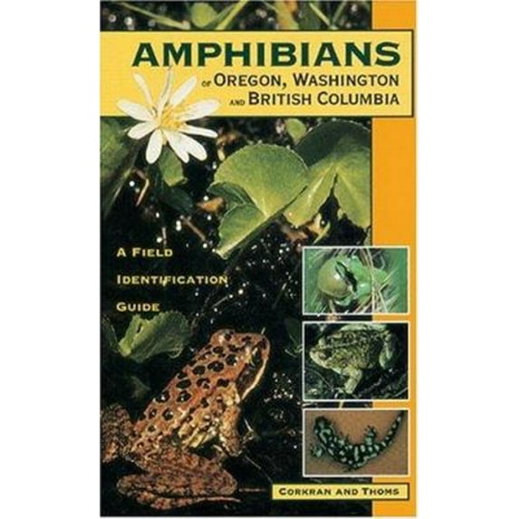 Pre-Owned Amphibians of Oregon, Washington and British Columbia (Paperback) 1551050730 9781551050737