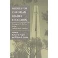 thumbnail image 2 of Models for Christian Higher Education: Strategies for Success in the Twenty-First Century, (Paperback), 2 of 2
