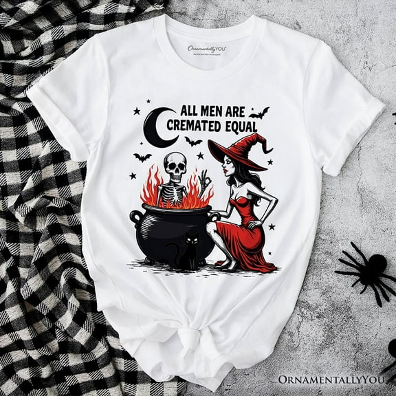 All Men Are Cremated Equal Halloween T-Shirt, Funny Witch