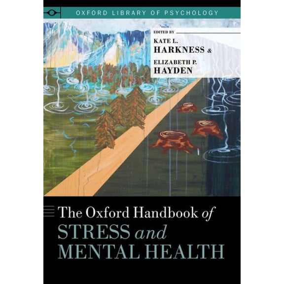 Pre-Owned Oxford Library of Psychology The Oxford Handbook of Stress and Mental Health, (Hardcover)