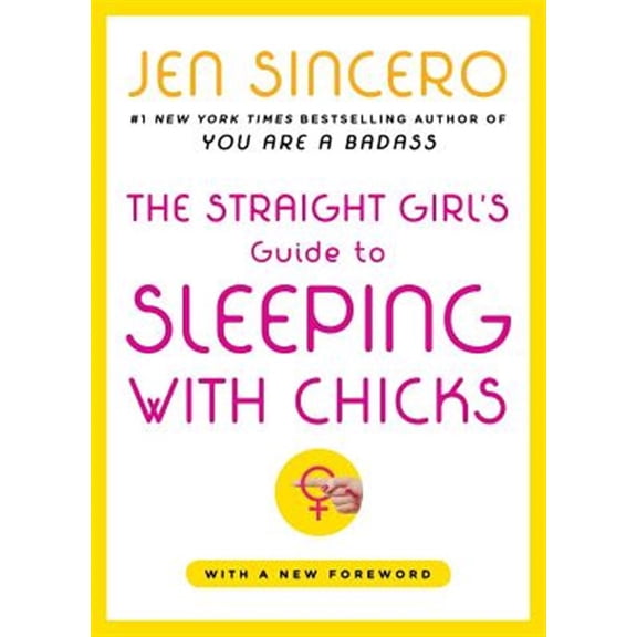 Pre-Owned The Straight Girl's Guide to Sleeping with Chicks (Paperback) 0743258533 9780743258531