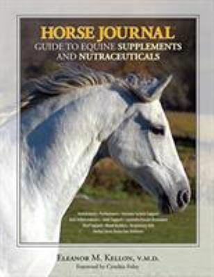 Pre-Owned Horse Journal Guide to Equine Supplements and Nutraceuticals (Hardcover) 1599211785 9781599211787