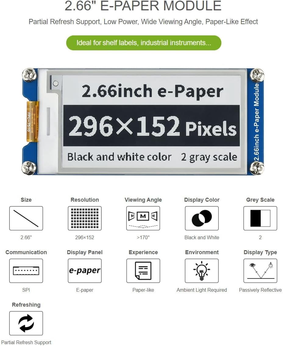 2.66inch E-Paper E-Ink Display Module Compatible with 4B/3B+/3B/2B/B+/A+/Zero/Zero W/WH/Zero 2W 296×152 Pixels Black/White Dual-Color SPI Interface Supports Partial Refresh