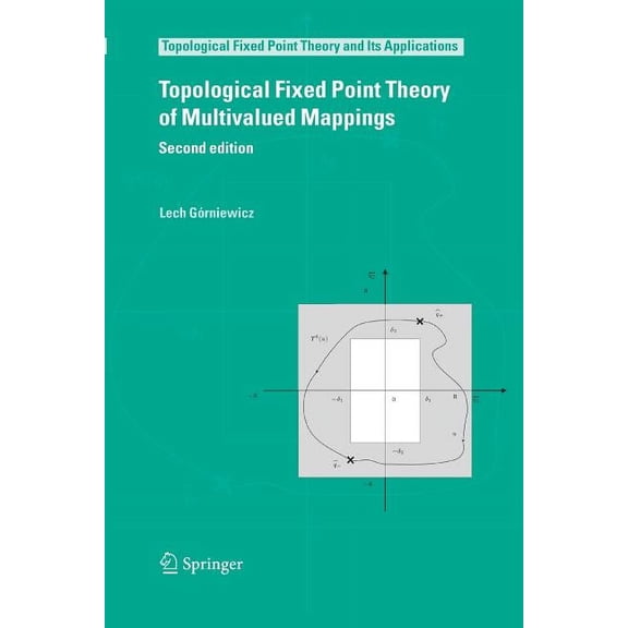 Topological Fixed Point Theory and Its A Topological Fixed Point Theory of Multivalued Mappings, Book 4, (Paperback)