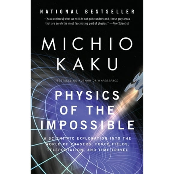 Pre-Owned Physics of the Impossible: A Scientific Exploration Into the World of Phasers, Force (Paperback 9780307278821) by Michio Kaku