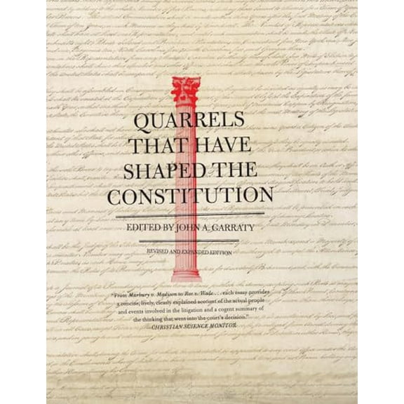 Pre-Owned Quarrels That Have Shaped the Constitution: Revised and Expanded Edition (Paperback) 0061320846 9780061320842