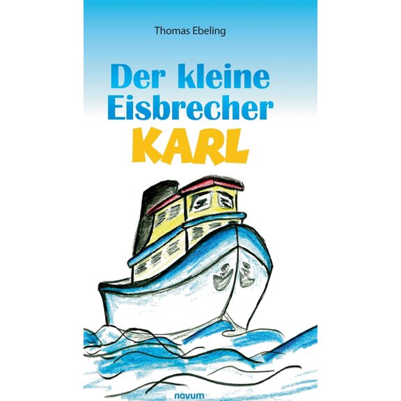 Der kleine Eisbrecher Karl, (Hardcover)