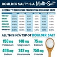 thumbnail image 3 of BOULDER SALT - Low Sodium Salt - Unflavored Salt for Cramps, Salt for High Blood Pressure, Salt for POTS Syndrome - Good on Food or in Water. 283 Servings., 3 of 10