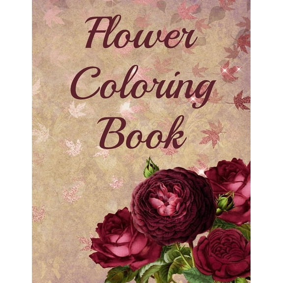 Flower Coloring Book: 30 Beautiful Hand Drawn Floral and Plant Designs (Paperback)