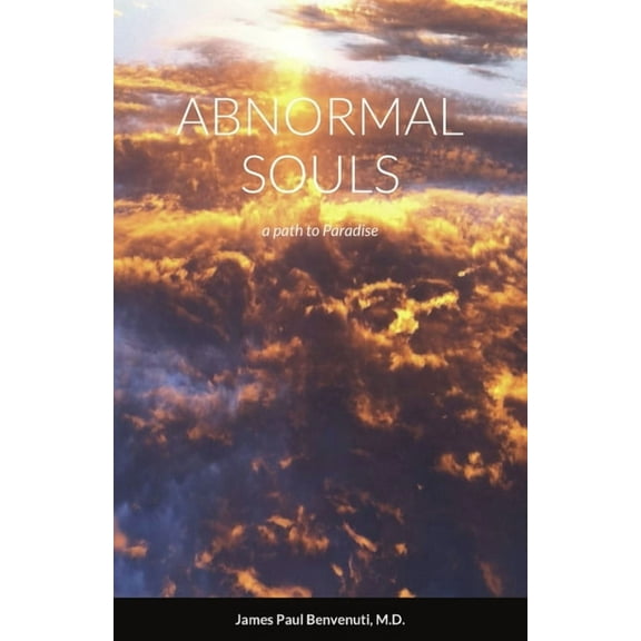 Abnormal Souls: a path to Paradise, (Paperback)