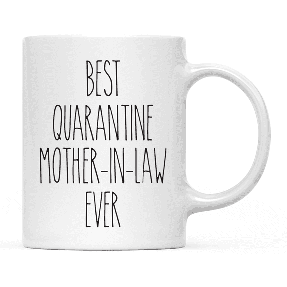 Koyal Wholesale Best Quarantine Ever Mother-in-Law, Ceramic Coffee Mug