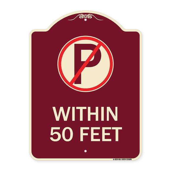 SignMission Designer Series Sign - (No Parking Symbol) Within 50 Feet | Burgundy 18" x 24" Heavy-Gauge Aluminum Architectural Sign | Protect Your Business & Municipality | Made in the