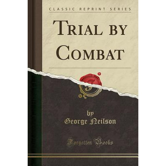 Trial by Combat (Classic Reprint)