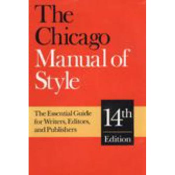 Pre-Owned The Chicago Manual of Style: The Essential Guide for Writers, Editors, and Publishers (14th Edition) (Hardcover) 0226103897 9780226103891