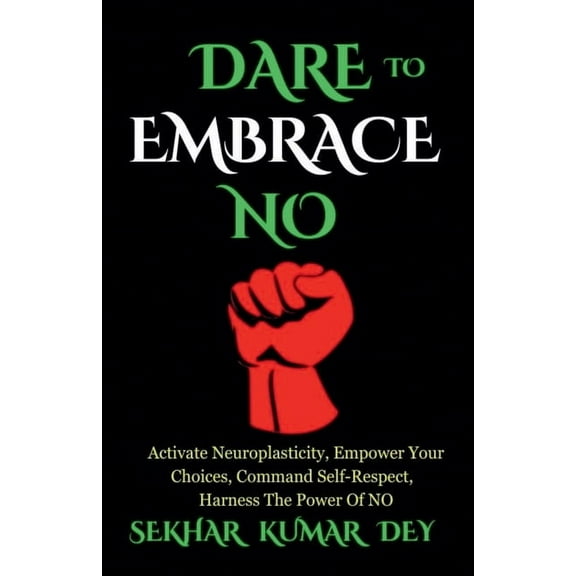 Dare To Embrace No, (Paperback)