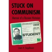 Niu Slavic, East European, and Eurasian  Stuck on Communism: Memoir of a Russian Historian, (Paperback)