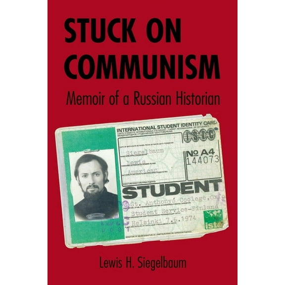 Niu Slavic, East European, and Eurasian  Stuck on Communism: Memoir of a Russian Historian, (Paperback)