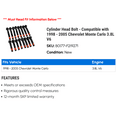 thumbnail image 2 of Cylinder Head Bolt - Compatible with 1998 - 2005 Chevy Monte Carlo 3.8L V6 1999 2000 2001 2002 2003 2004, 2 of 2