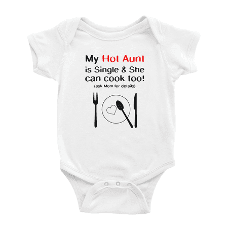 

My Hot Aunt is Single & She can cook too! Funny Baby Outfits Boy Girl Unisex