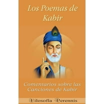 Los Poemas de Kabir: Comentarios sobre las Canciones de Kabir, (Paperback)