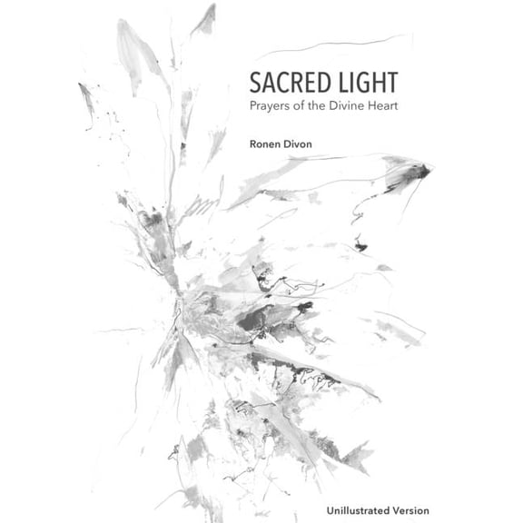 Sacred Light: Prayers of the Divine Heart (unillustrated edition), (Paperback)