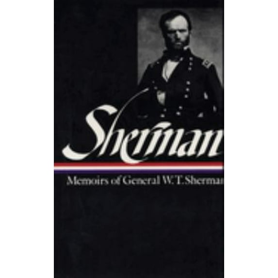 Pre-Owned Memoirs of General W.T. Sherman (Library of America), 9780940450653, 0940450658, Hardcover,