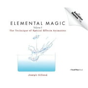 Elemental Magic, Volume II: The Technique of Special Effects Animation (Hardcover)
