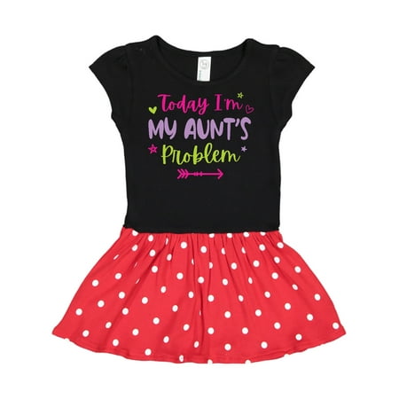 

Inktastic Child Funny Today Im My Aunts Problem Gift Toddler Girl Dress