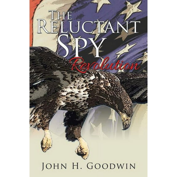 Reluctant Spy : Revolution