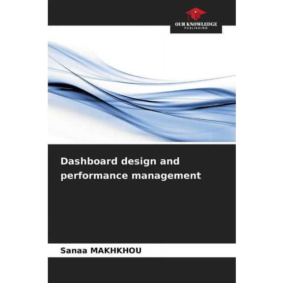 Dashboard design and performance management, (Paperback)
